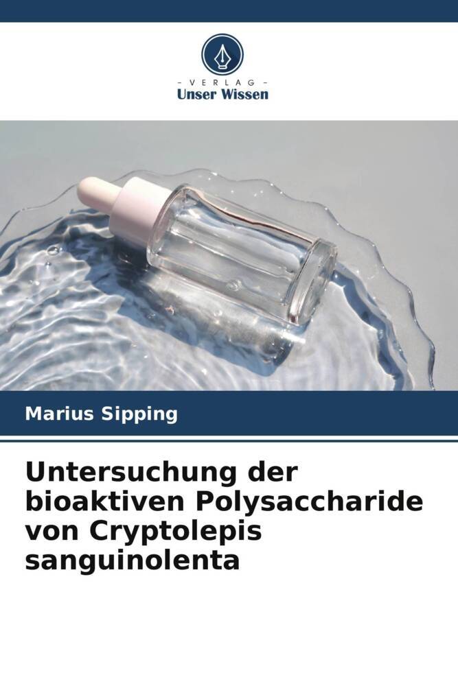 Untersuchung der bioaktiven Polysaccharide von Cryptolepis sanguinolenta