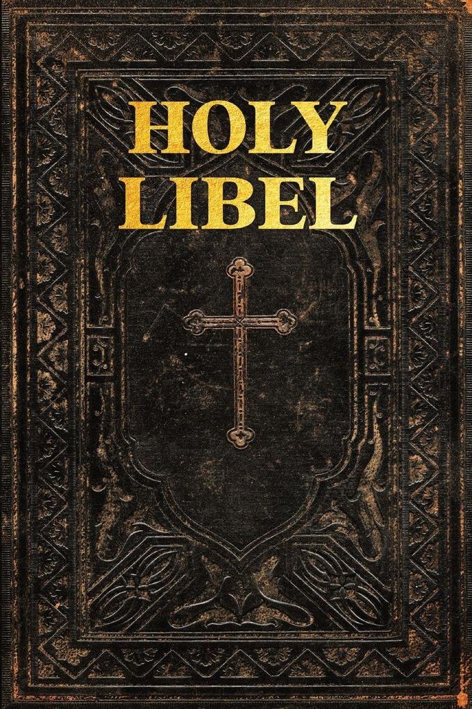 HOLY LIBEL
