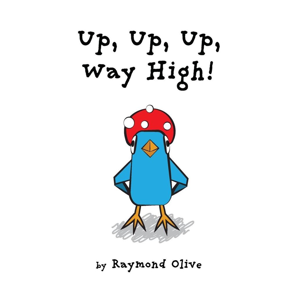 Up Up Up Way High!