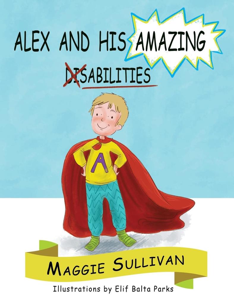 Alex and His Amazing Abilities