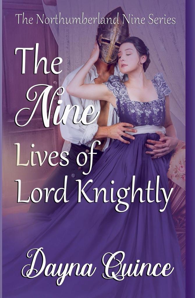 The Nine Lives of Lord Knightly (The Northumberland Nine Series Book 9)