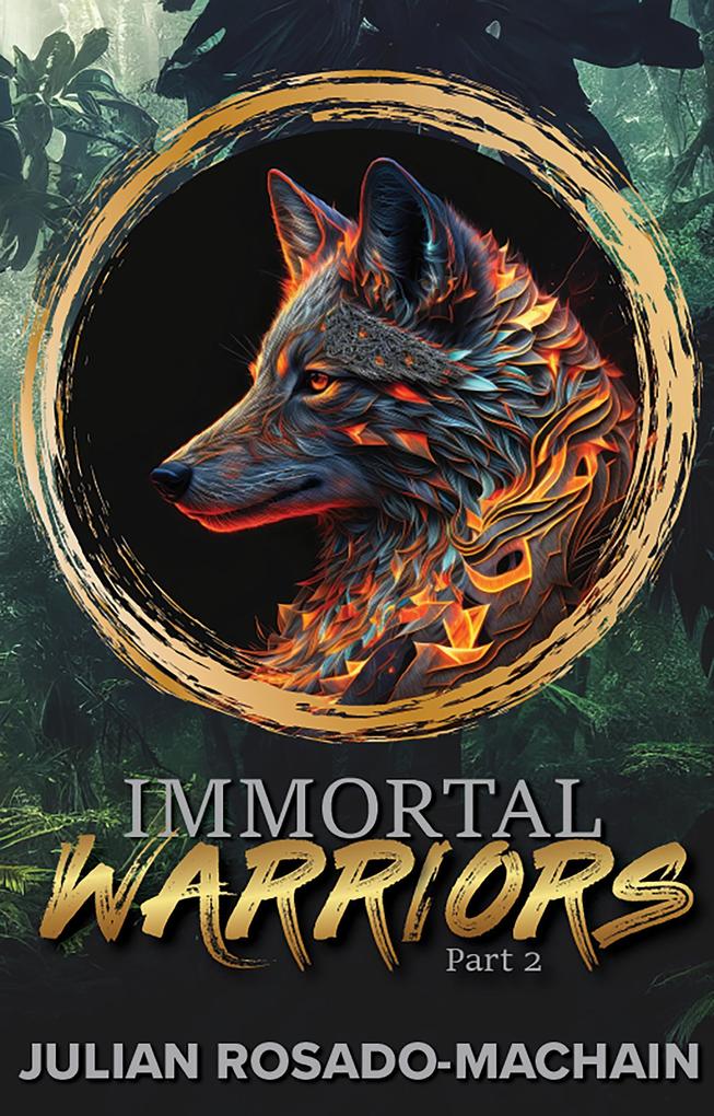 Immortal Warriors Part 2