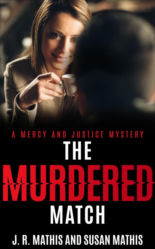 The Murdered Match (The Mercy and Justice Mysteries #16)