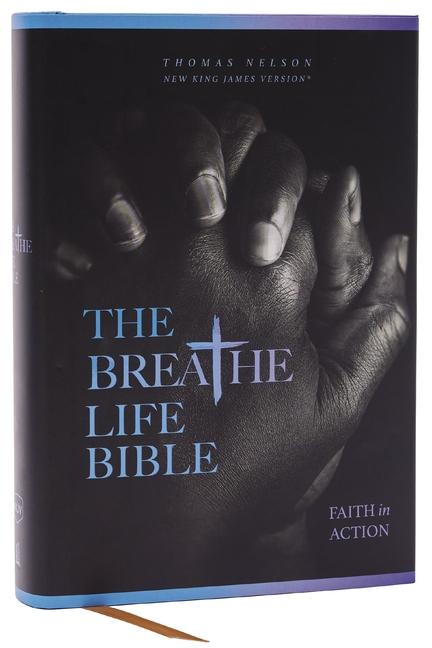The Breathe Life Holy Bible: Faith in Action (Nkjv Hardcover Red Letter Comfort Print)