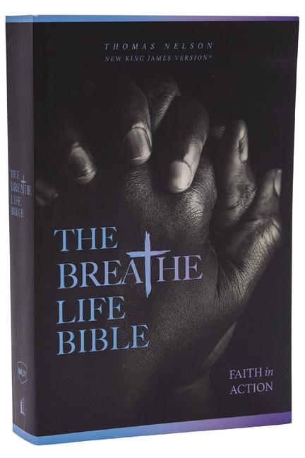 The Breathe Life Holy Bible: Faith in Action (Nkjv Paperback Red Letter Comfort Print)