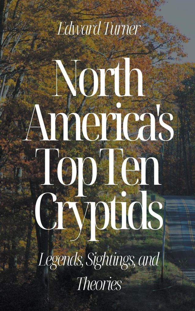 North America's Top Ten Cryptids