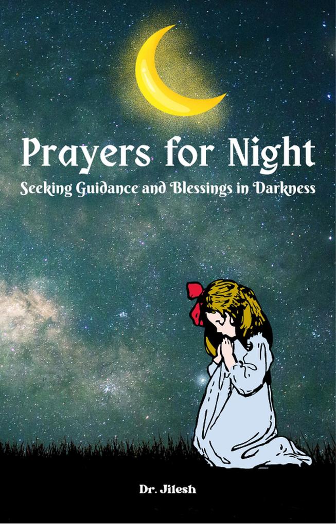 Prayers for Night: Seeking Guidance and Blessings in Darkness (Religion and Spirituality)