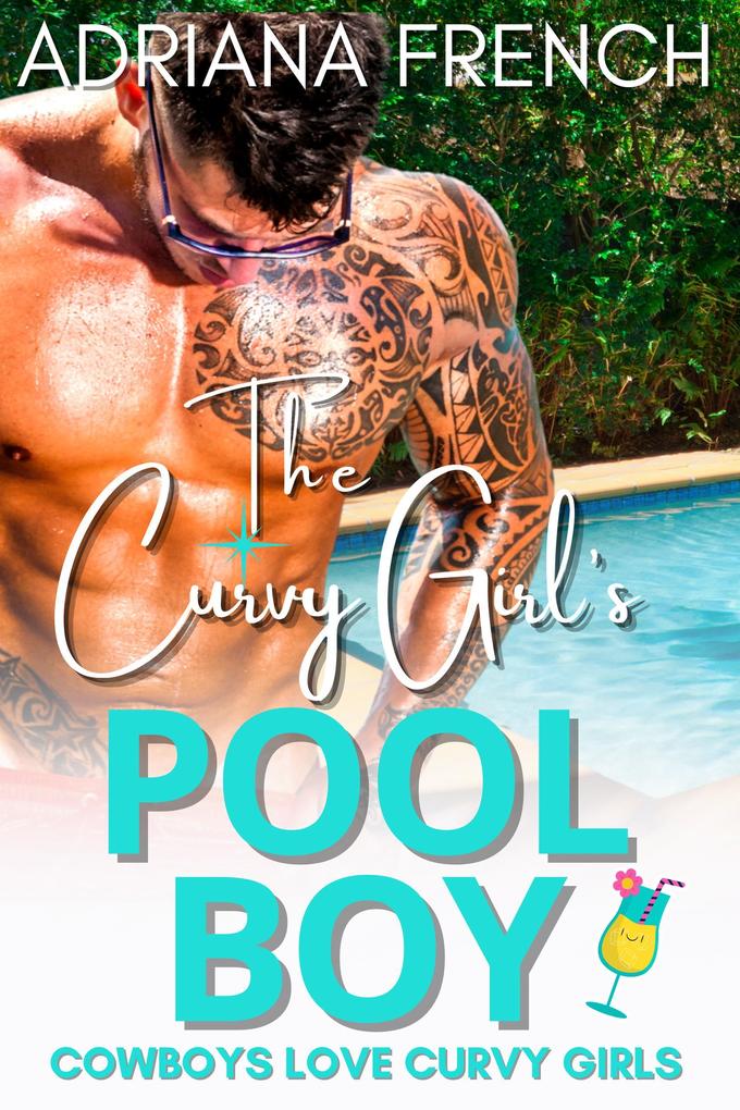 The Curvy Girl‘s Pool Boy (Cowboys Love Curvy Girls #5)