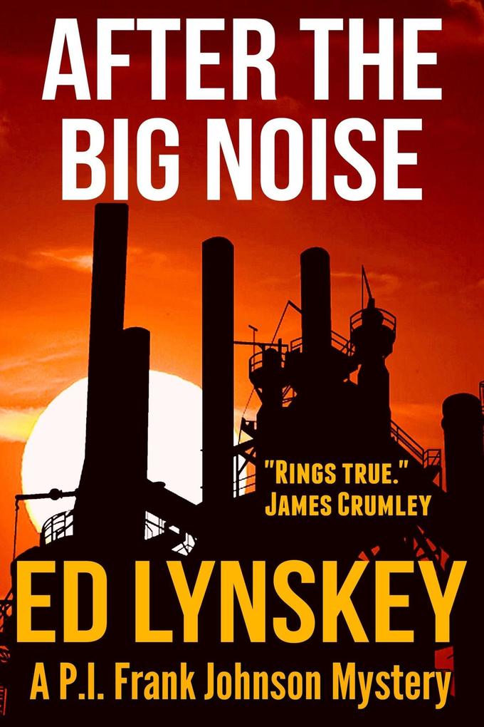 After the Big Noise (P.I. Frank Johnson Mystery Series #6)