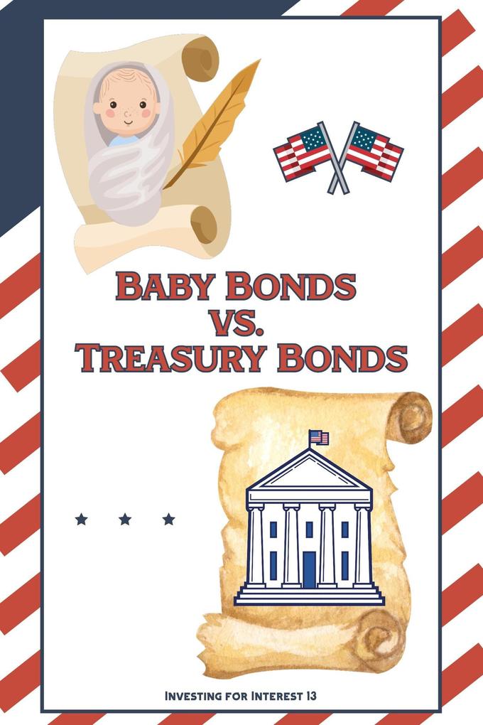 Investing for Interest 13: Baby Bonds vs. Treasury Bonds (Financial Freedom #169)