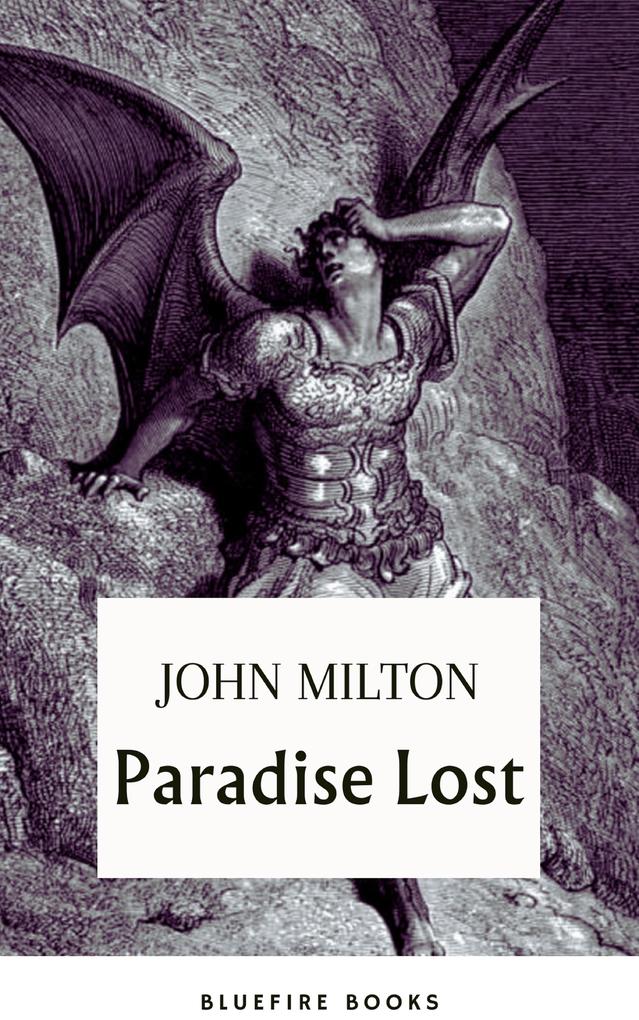 Paradise Lost: Embark on Milton‘s Epic of Sin and Redemption - eBook Edition