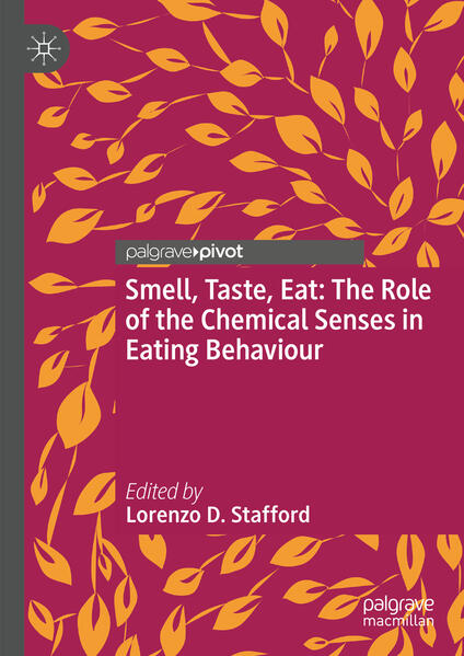 Smell Taste Eat: The Role of the Chemical Senses in Eating Behaviour