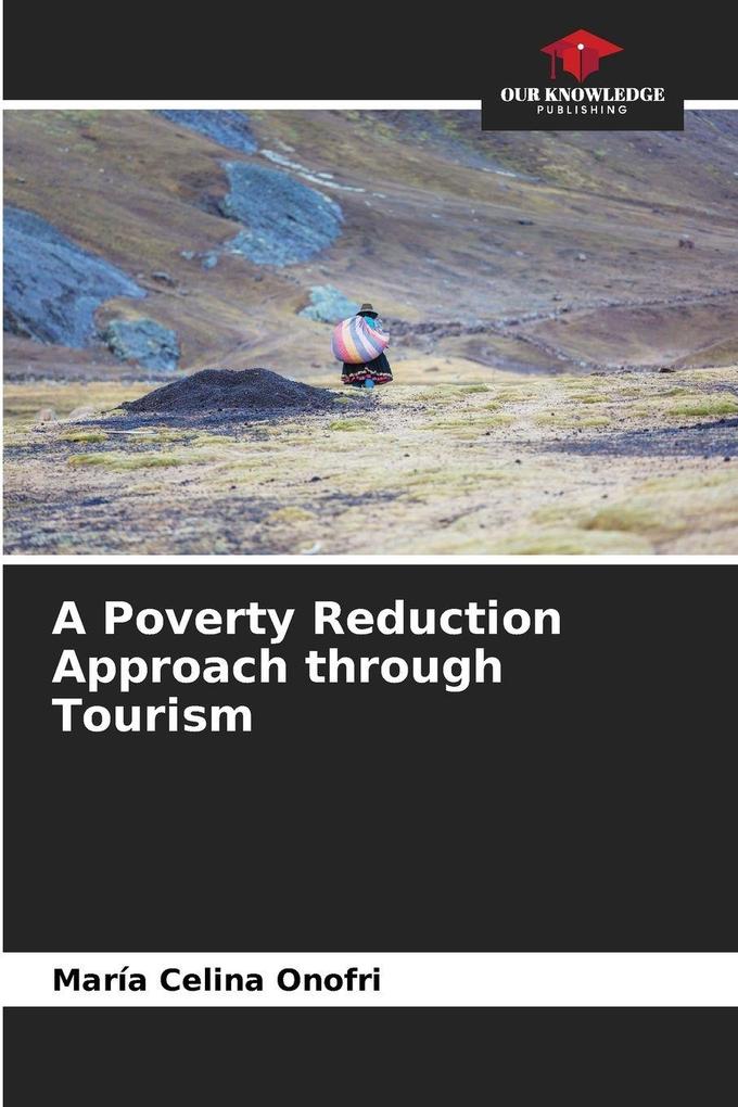 A Poverty Reduction Approach through Tourism