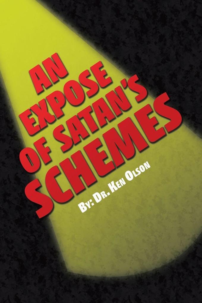 An Expose of Satan's Schemes