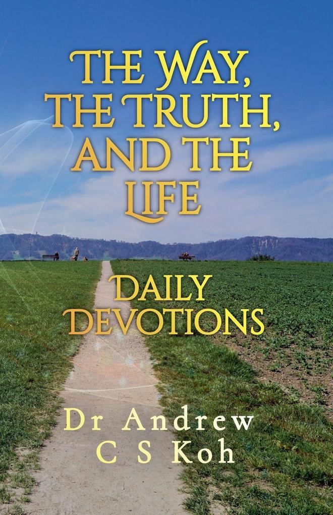 The Way the Truth and the Life