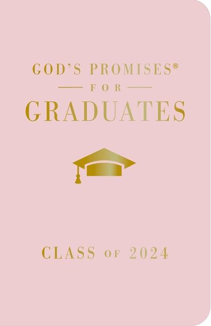 God‘s Promises for Graduates: Class of 2024 - Pink NKJV