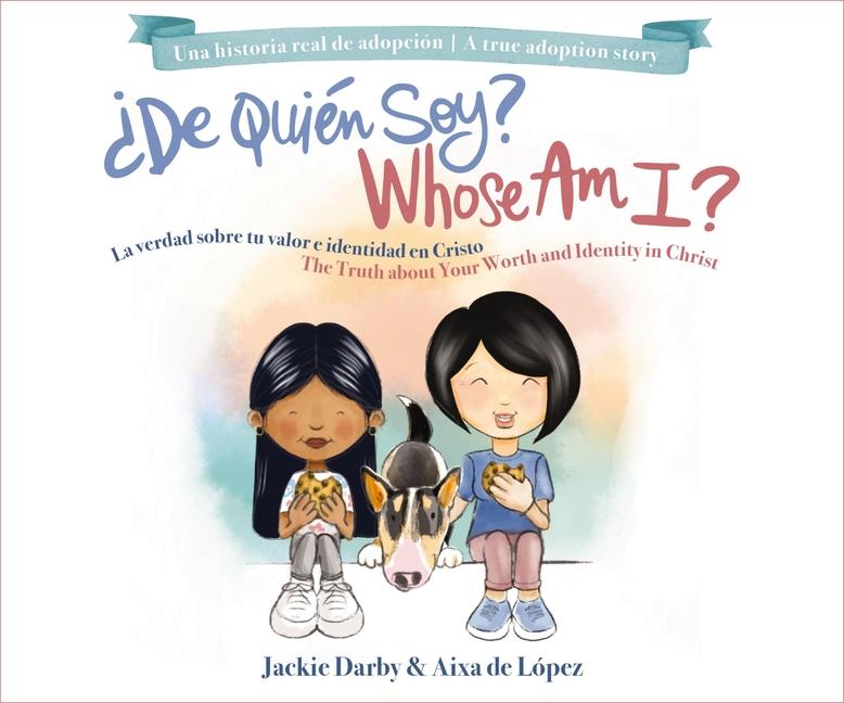 Whose Am I? (Bilingual) /De Quién Soy? (Bilingüe)