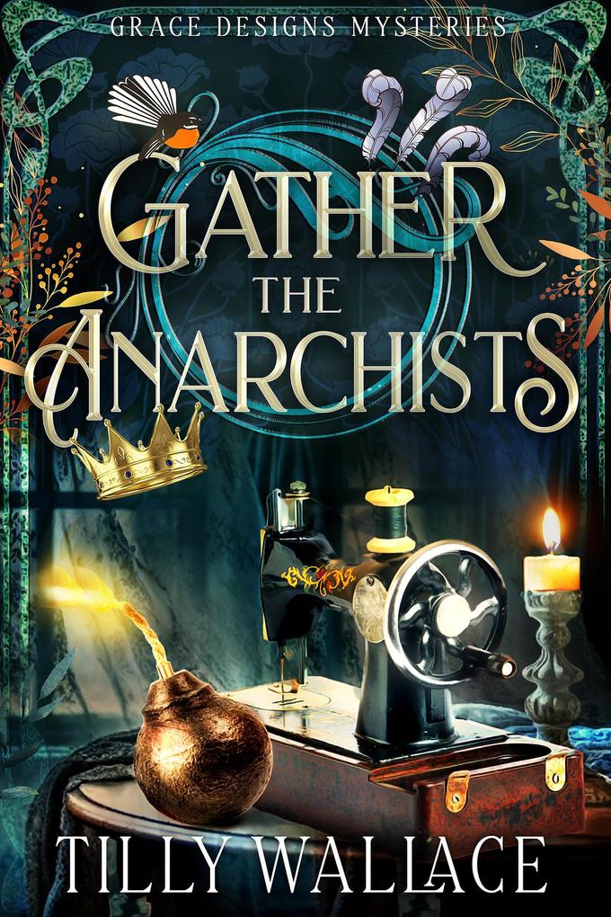Gather the Anarchists (Grace s Mysteries #3)