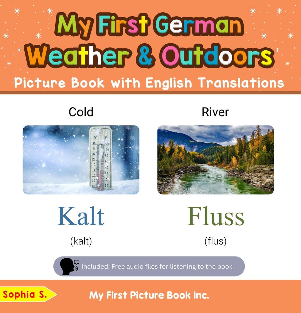 My First German Weather & Outdoors Picture Book with English Translations (Teach & Learn Basic German words for Children #8)