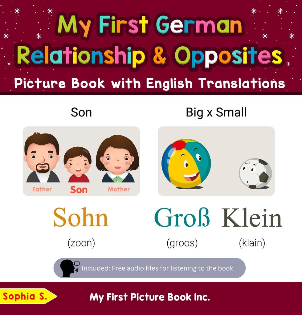 My First German Relationships & Opposites Picture Book with English Translations (Teach & Learn Basic German words for Children #11)
