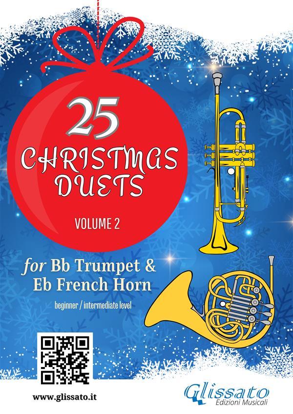 Bb Trumpet & Horn in Eb : 25 Christmas duets volume 2