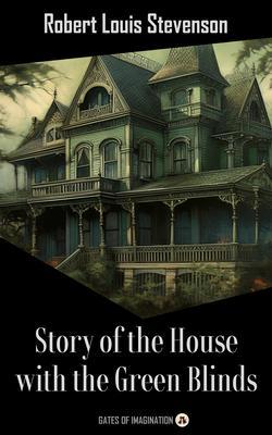 Story of the House with the Green Blinds
