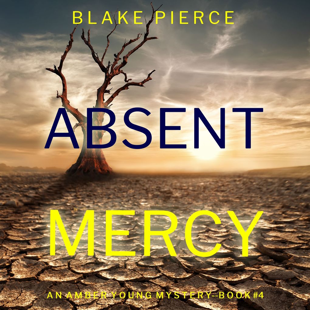 Absent Mercy (An Amber Young FBI Suspense ThrillerBook 4)
