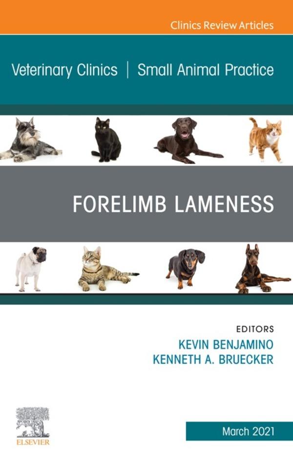 Forelimb Lameness An Issue of Veterinary Clinics of North America: Small Animal Practice