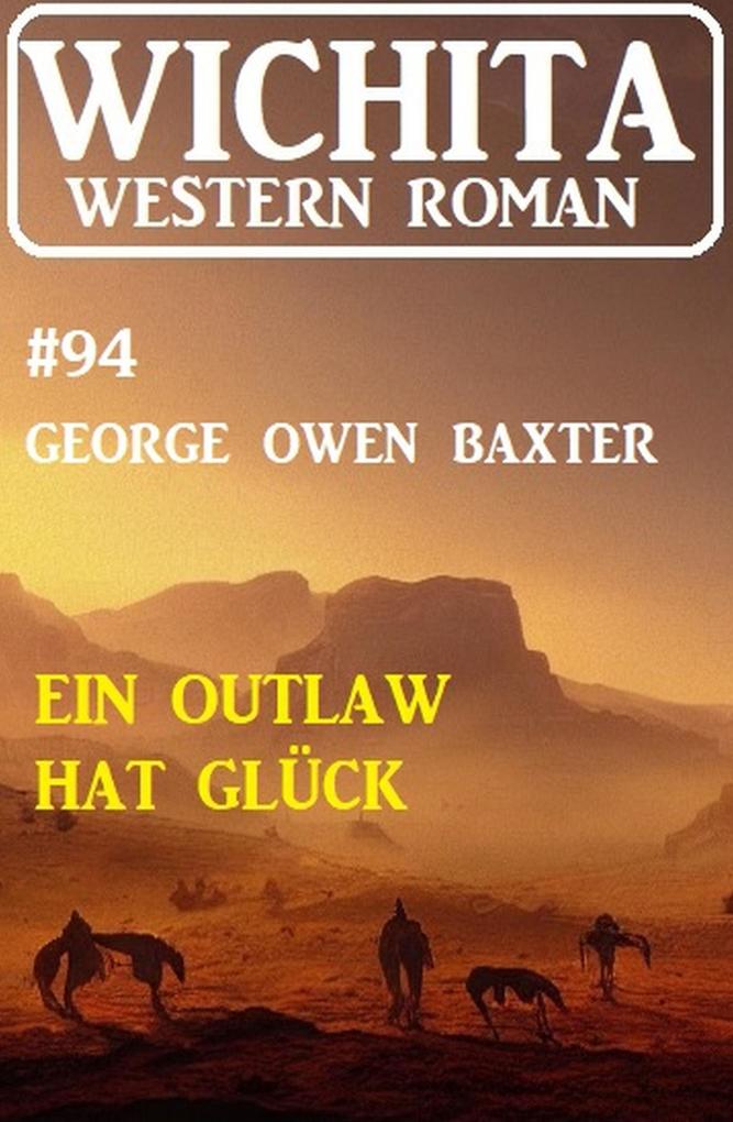 Ein Outlaw hat Glück: Wichita Western Roman 94