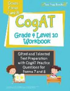 CogAT Grade 4 Level 10 Workbook: Gifted and Talented Test Preparation with CogAT Practice Questions for Forms 7 and 8
