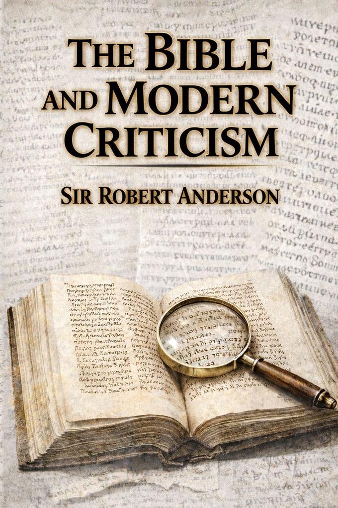 The Bible and Modern Criticism