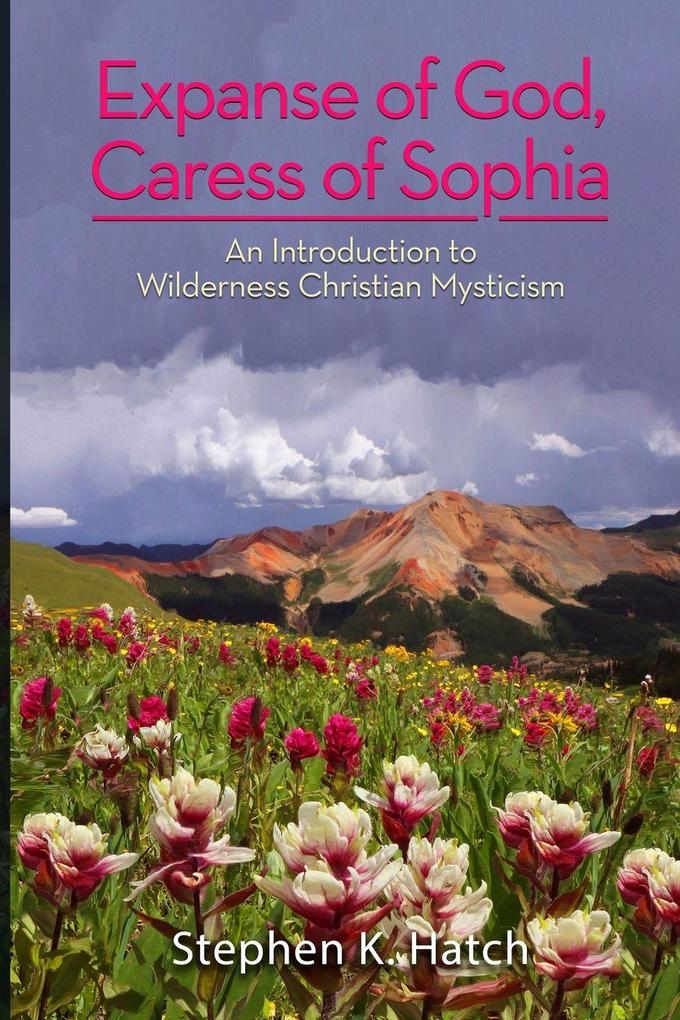 Expanse of God Caress of Sophia