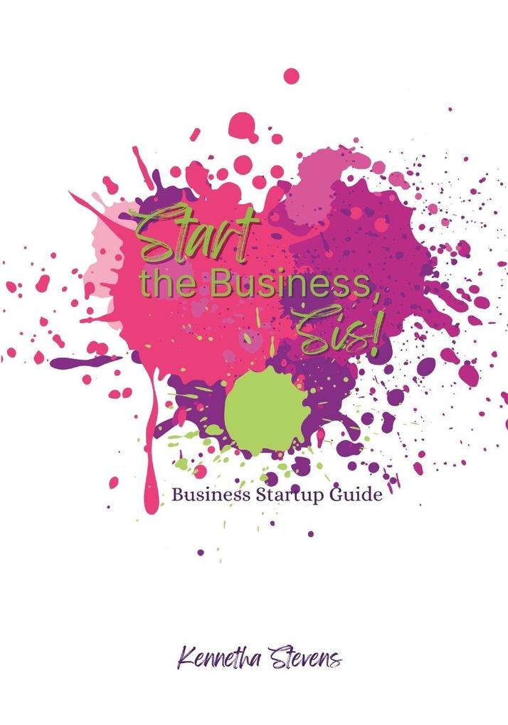 Start the Business Sis!