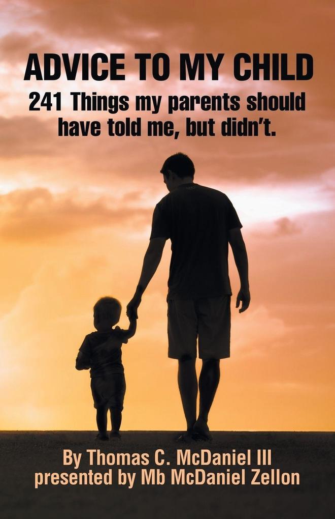 ADVICE TO MY CHILD