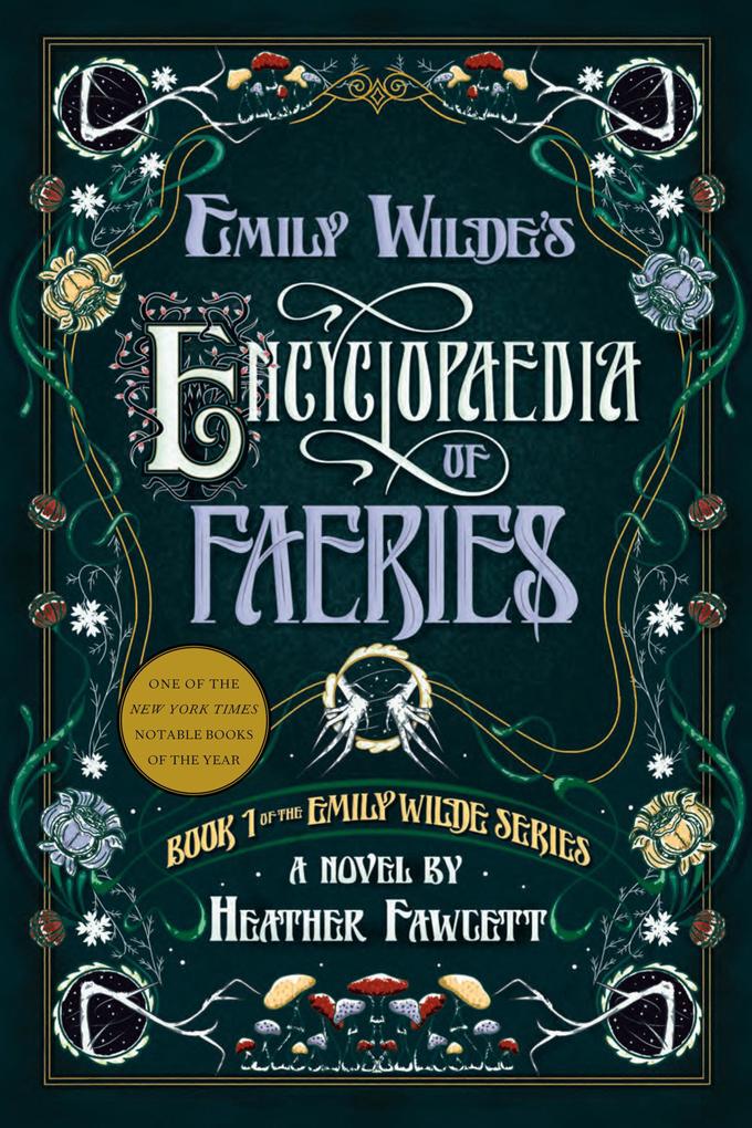Emily Wilde‘s Encyclopaedia of Faeries 1