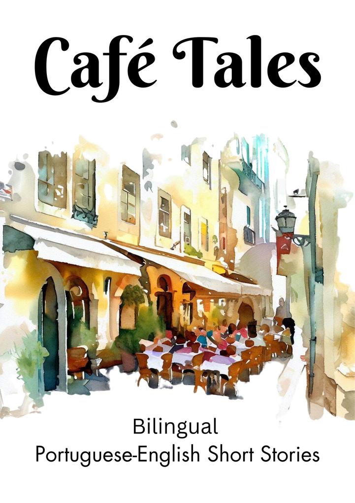 Café Tales: Bilingual Portuguese-English Short Stories