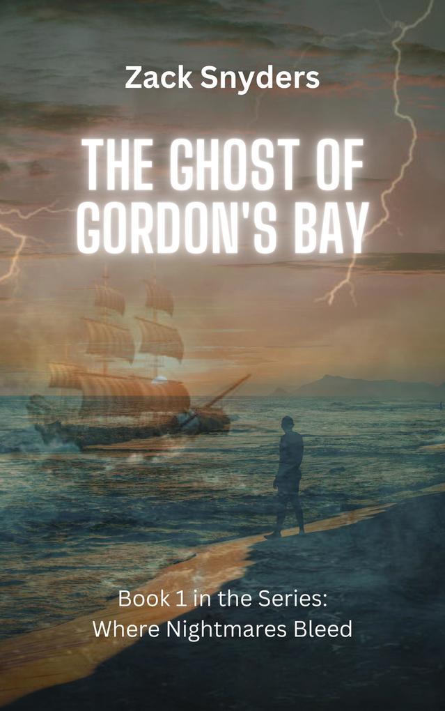 The Ghost of Gordon‘s Bay (Where Nightmares Bleed #1)