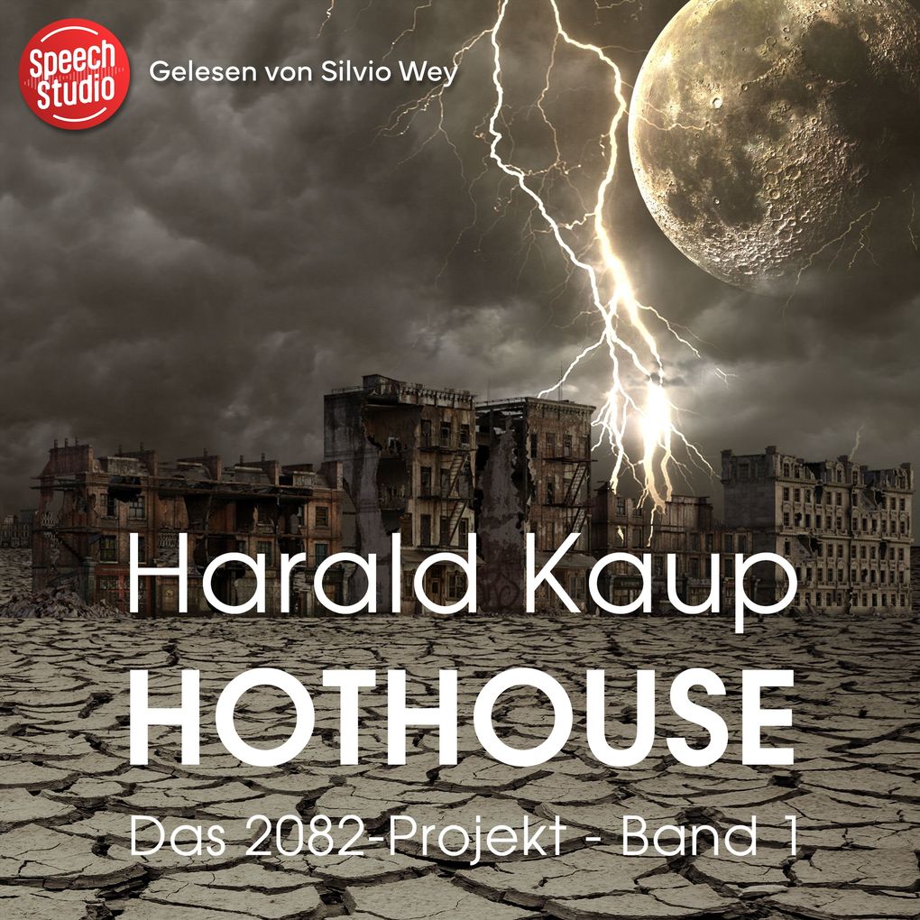 Hothouse (Das 2082-Projekt Band 1)