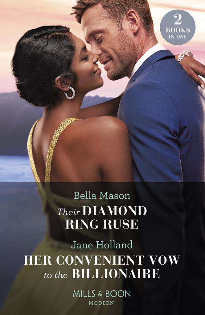 Their Diamond Ring Ruse / Her Convenient Vow To The Billionaire: Their Diamond Ring Ruse / Her Convenient Vow to the Billionaire (Mills & Boon Modern)