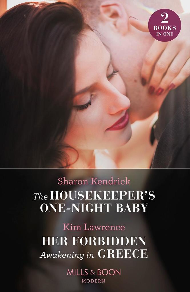 The Housekeeper‘s One-Night Baby / Her Forbidden Awakening In Greece: The Housekeeper‘s One-Night Baby / Her Forbidden Awakening in Greece (The Secret Twin Sisters) (Mills & Boon Modern)