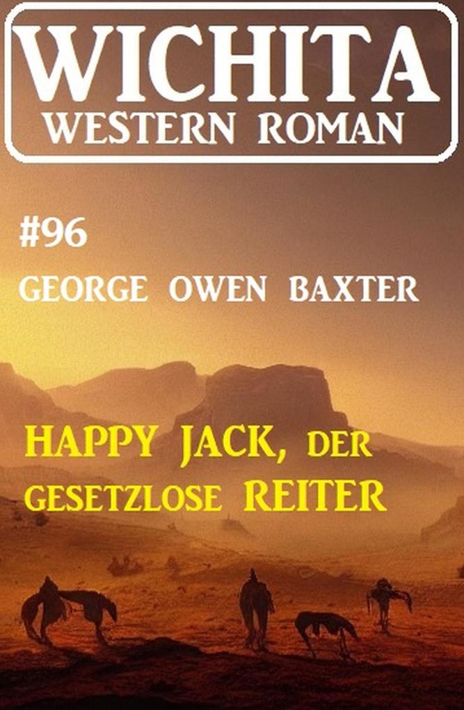 Happy Jack der Gesetzloser Reiter: Wichita Western Roman 96