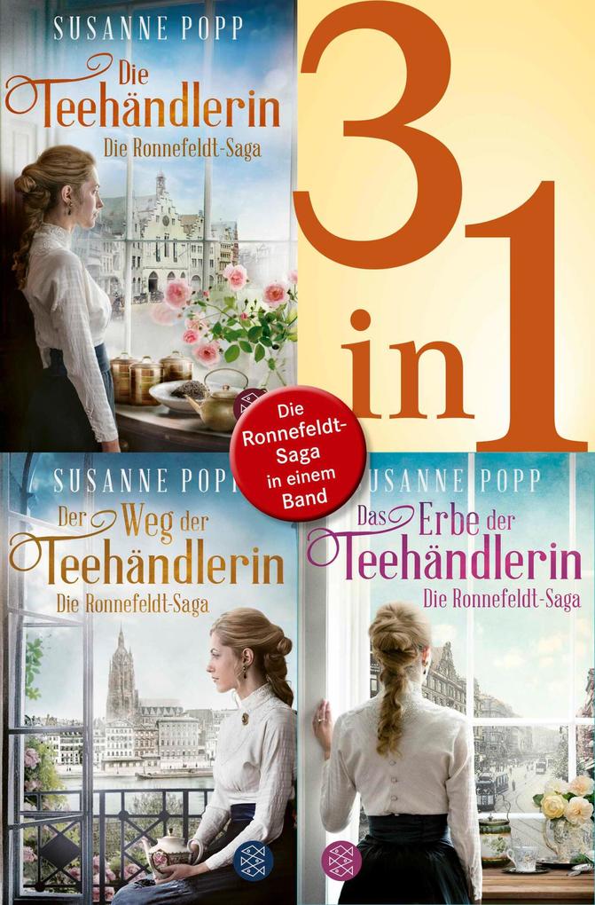 Fischer E-Books Die Teehändlerin / Der Weg Der Teehändlerin / Das Erbe Der Teehändlerin - Die Ronnefeldt-Saga In Einem Band