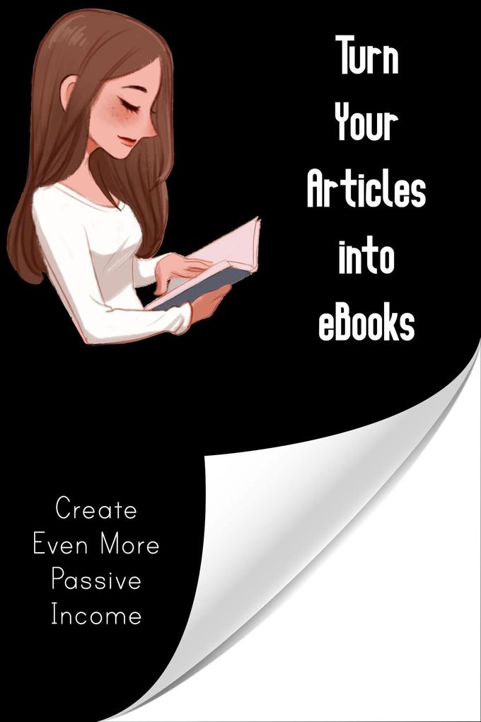 Turn Your Articles into eBooks: Create Even More Passive Income (Financial Freedom #170)
