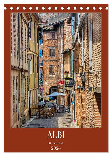 Albi - Die rote Stadt (Tischkalender 2024 DIN A5 hoch) CALVENDO Monatskalender