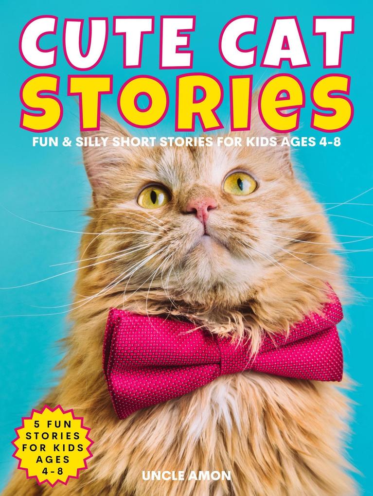 Cute Cat Stories (Cute Cat Story Collection #5)