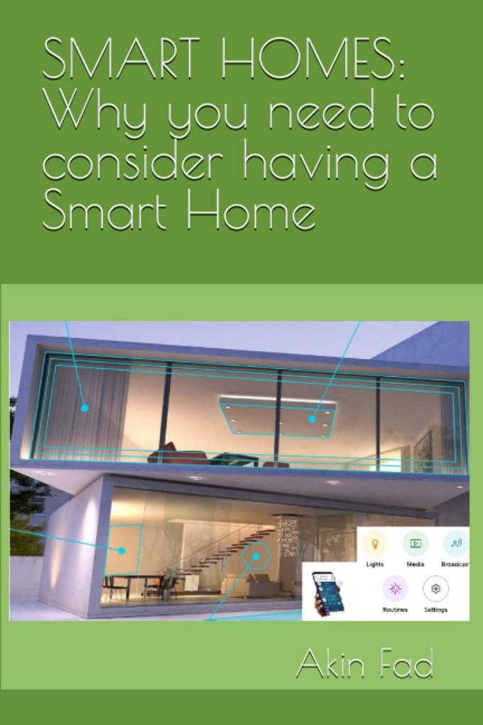 SMART HOMES: Why you need to consider having a Smart Home