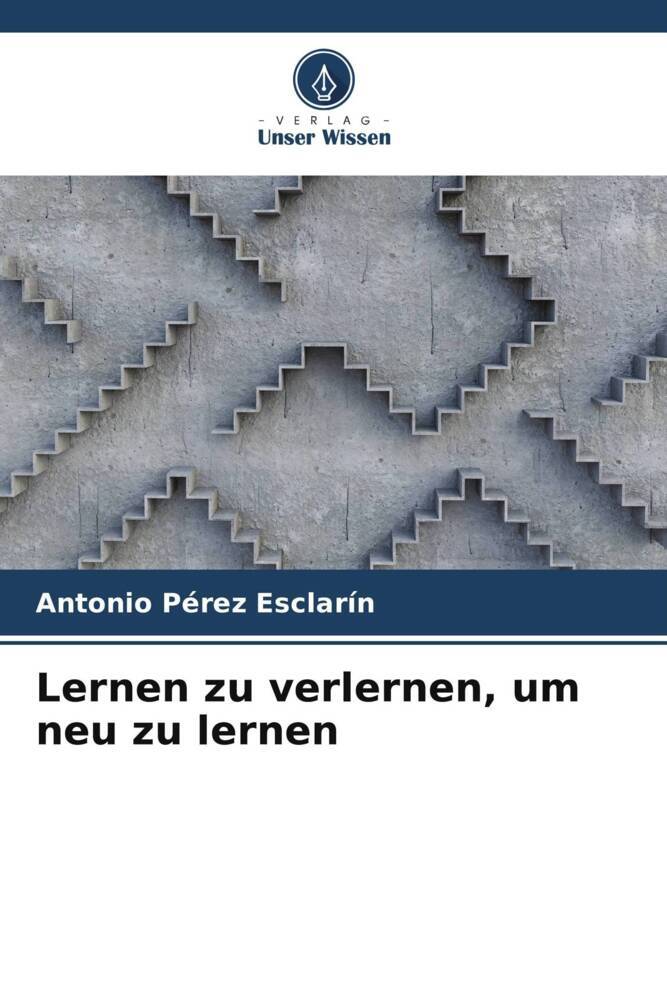 Lernen zu verlernen um neu zu lernen