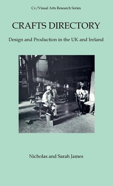 Crafts Directory:  and Production in the UK and Ireland