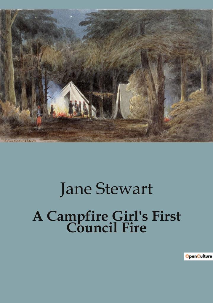 A Campfire Girl's First Council Fire
