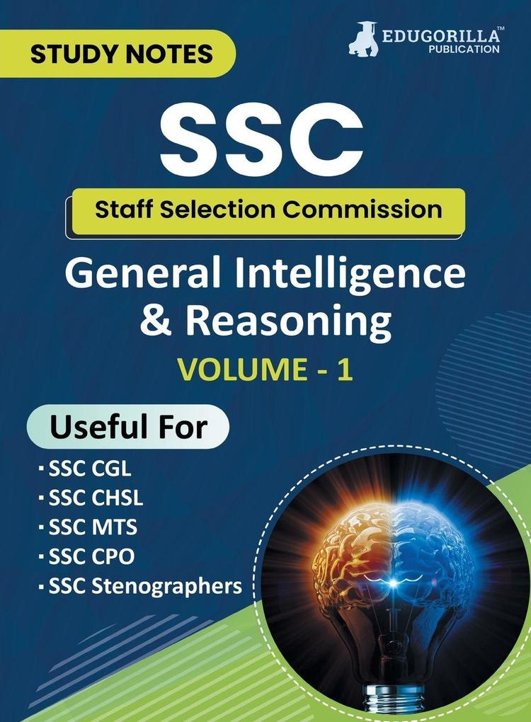 Study Notes for General Intelligence and Reasoning (Vol 1) - Topicwise Notes for CGL CHSL SSC MTS CPO and Other SSC Exams with Solved MCQs